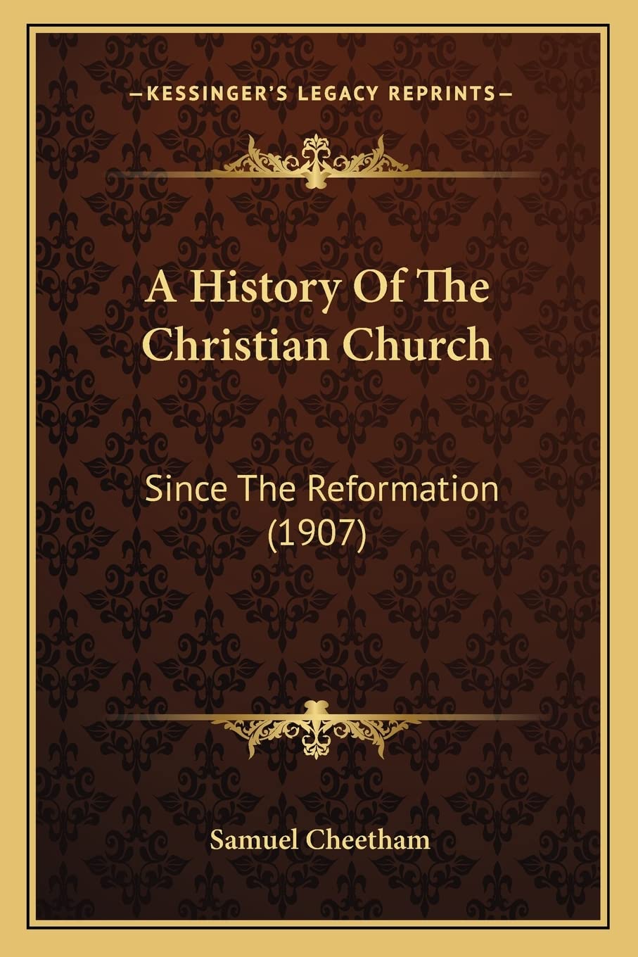 A History Of The Christian Church: Since The Reformation (1907) Contemporary literature