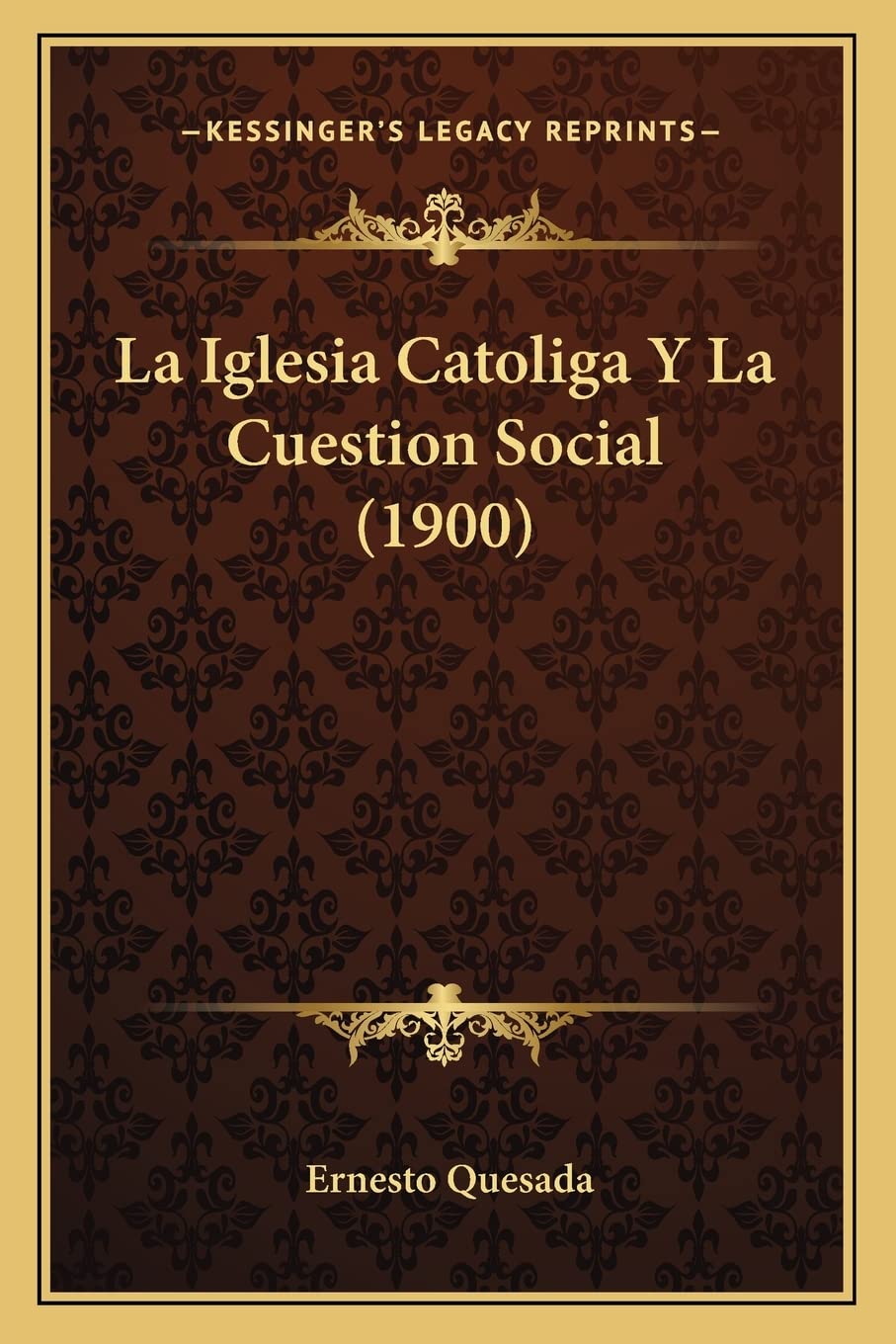 La Iglesia Catoliga Y La Cuestion Social (1900) Law
