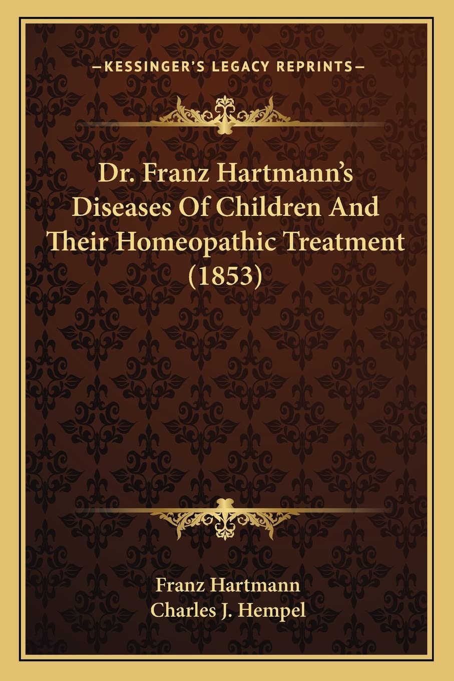 Dr. Franz Hartmann's Diseases Of Children And Their Homeopathic Treatment (1853) Medicine