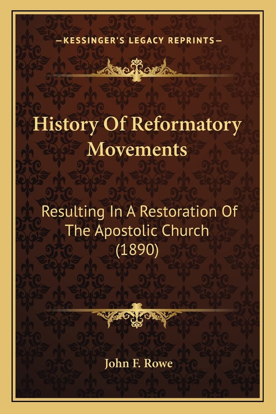 History Of Reformatory Movements: Resulting In A Restoration Of The Apostolic Church (1890) Law