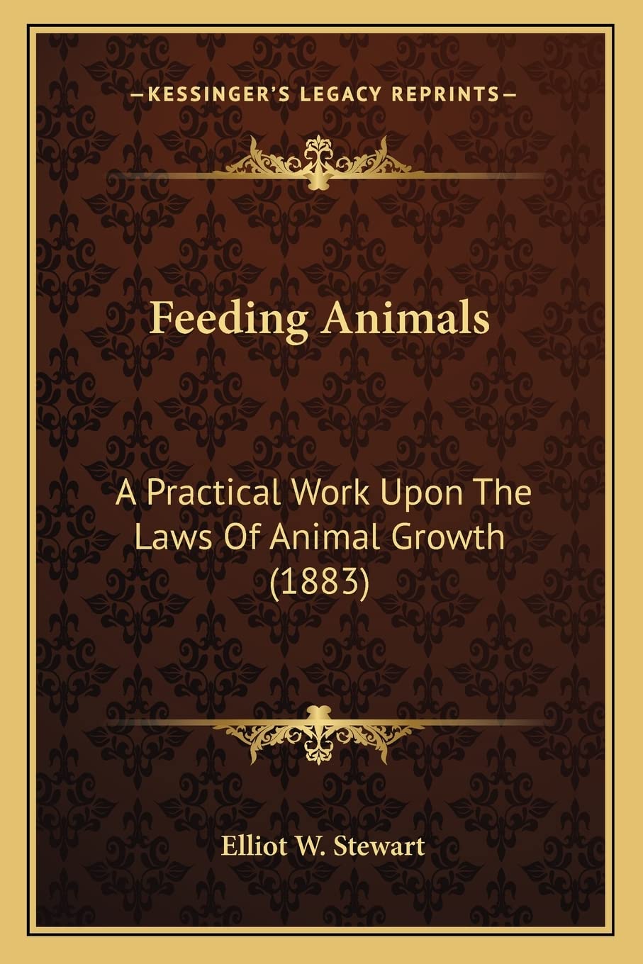 Feeding Animals: A Practical Work Upon The Laws Of Animal Growth (1883) Contemporary literature