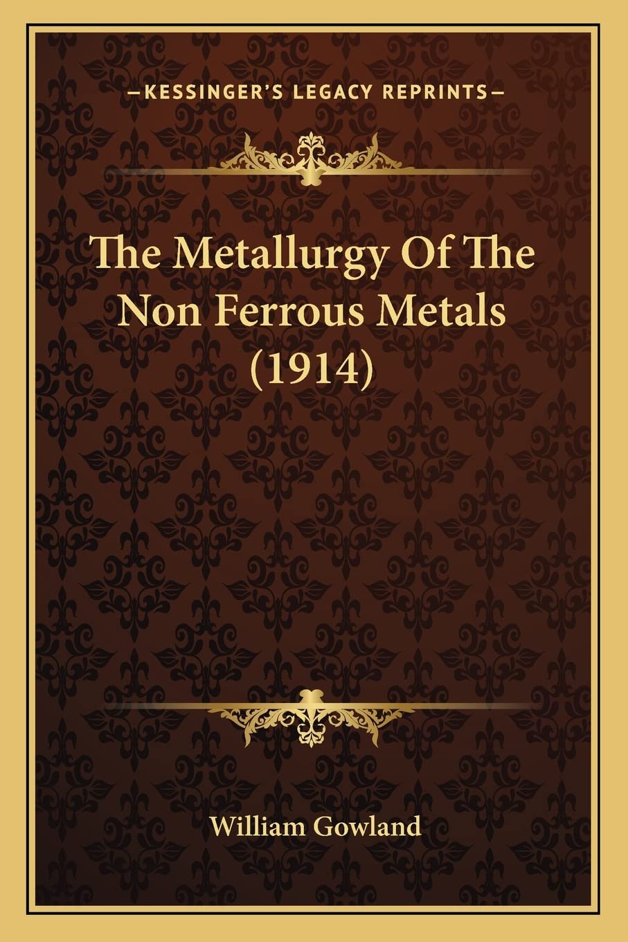 The Metallurgy Of The Non Ferrous Metals (1914) Contemporary literature