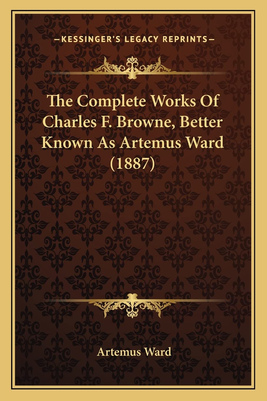 The Complete Works Of Charles F. Browne, Better Known As Artemus Ward (1887) Philosophy