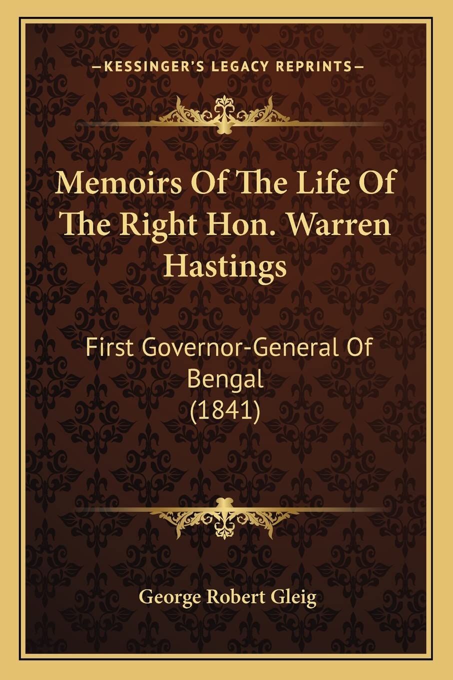 Memoirs Of The Life Of The Right Hon. Warren Hastings: First Governor-General Of Bengal (1841) Contemporary literature Books