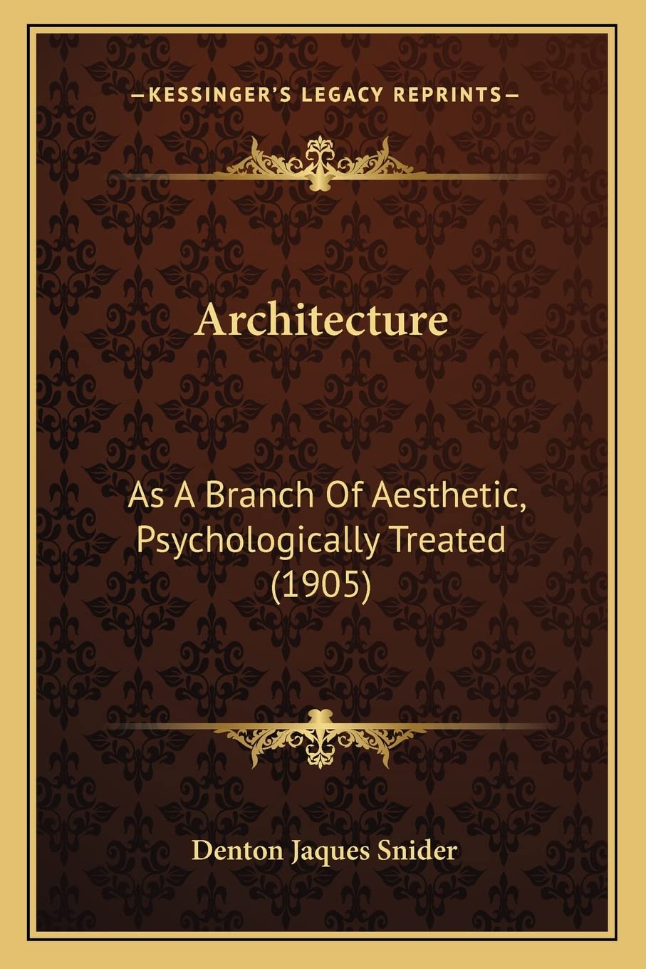 Architecture: As A Branch Of Aesthetic, Psychologically Treated (1905) Contemporary literature