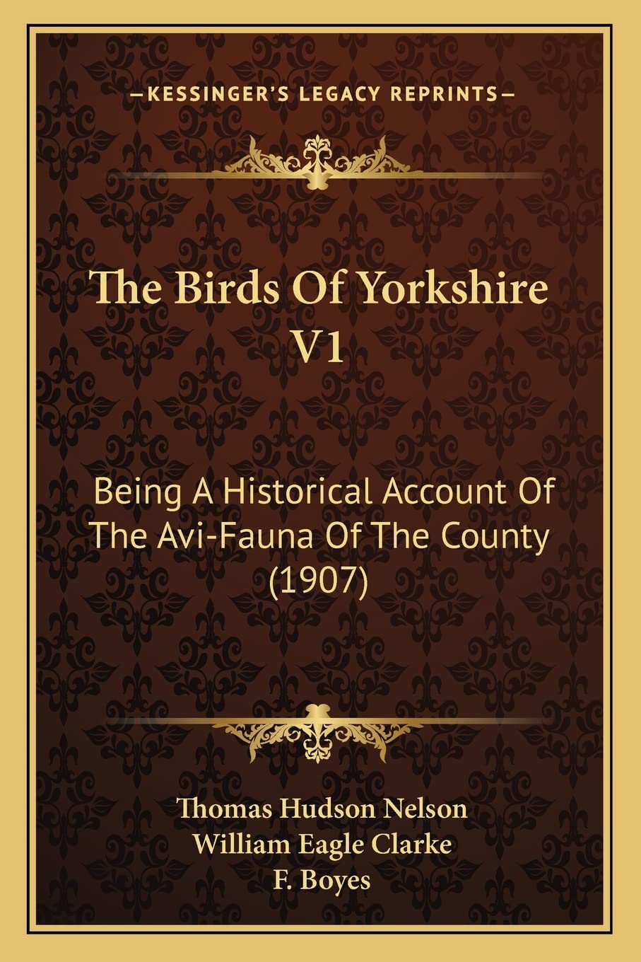The Birds of Yorkshire V1: Being a Historical Account of the AVI-Fauna of the County (1907) Contemporary literature Books