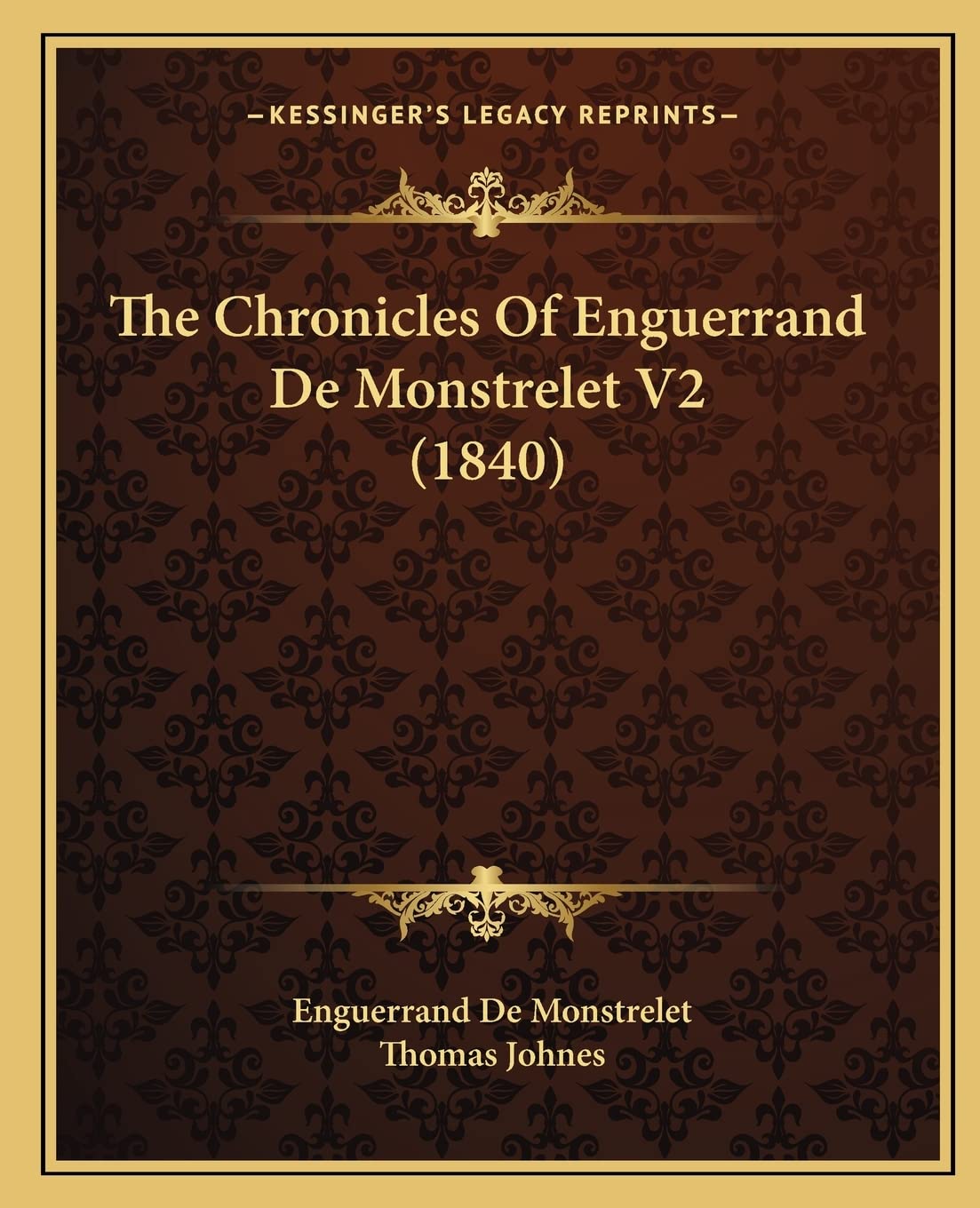 The Chronicles Of Enguerrand De Monstrelet V2 (1840) Contemporary literature