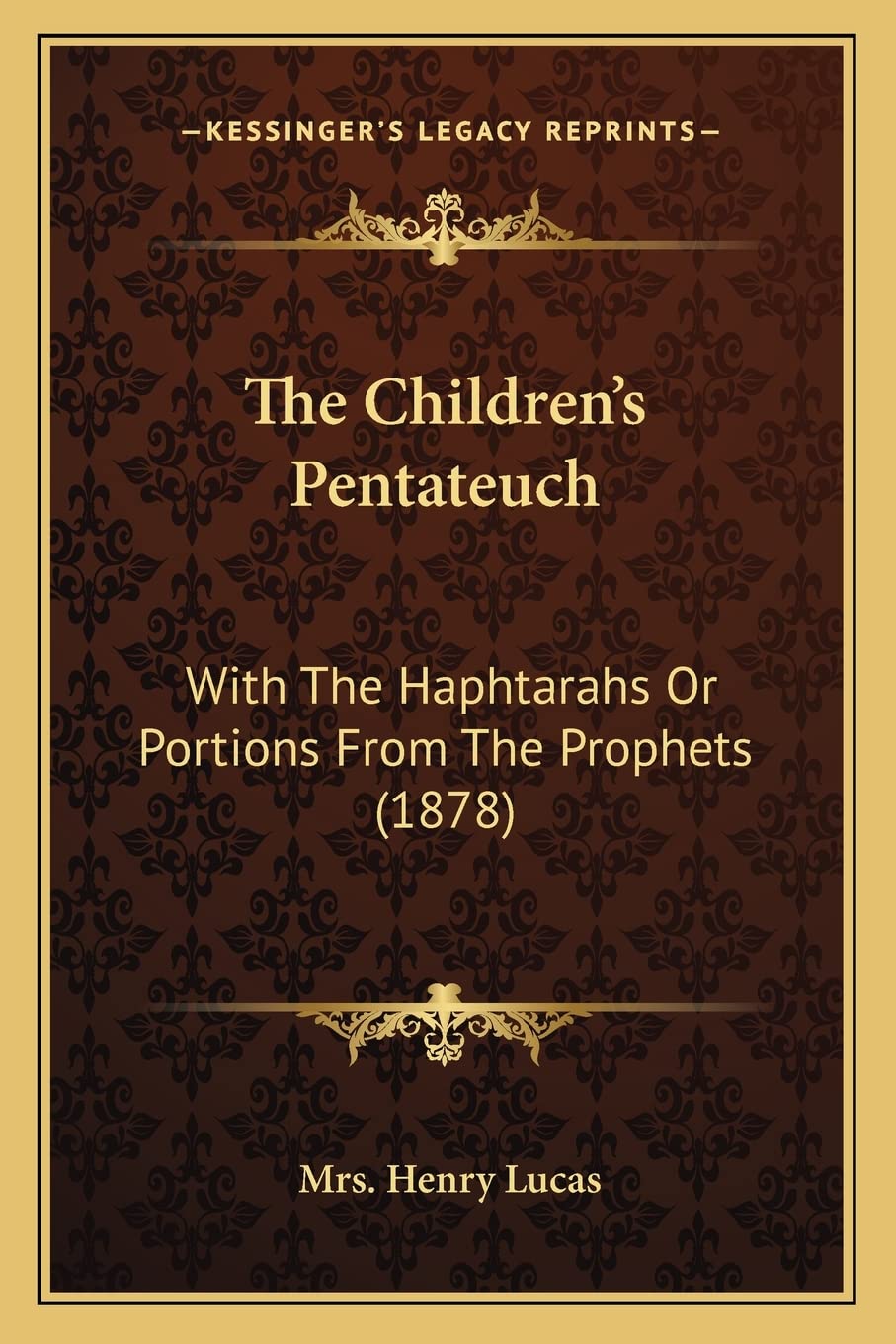 The Children's Pentateuch: With The Haphtarahs Or Portions From The Prophets (1878) Social Sciences
