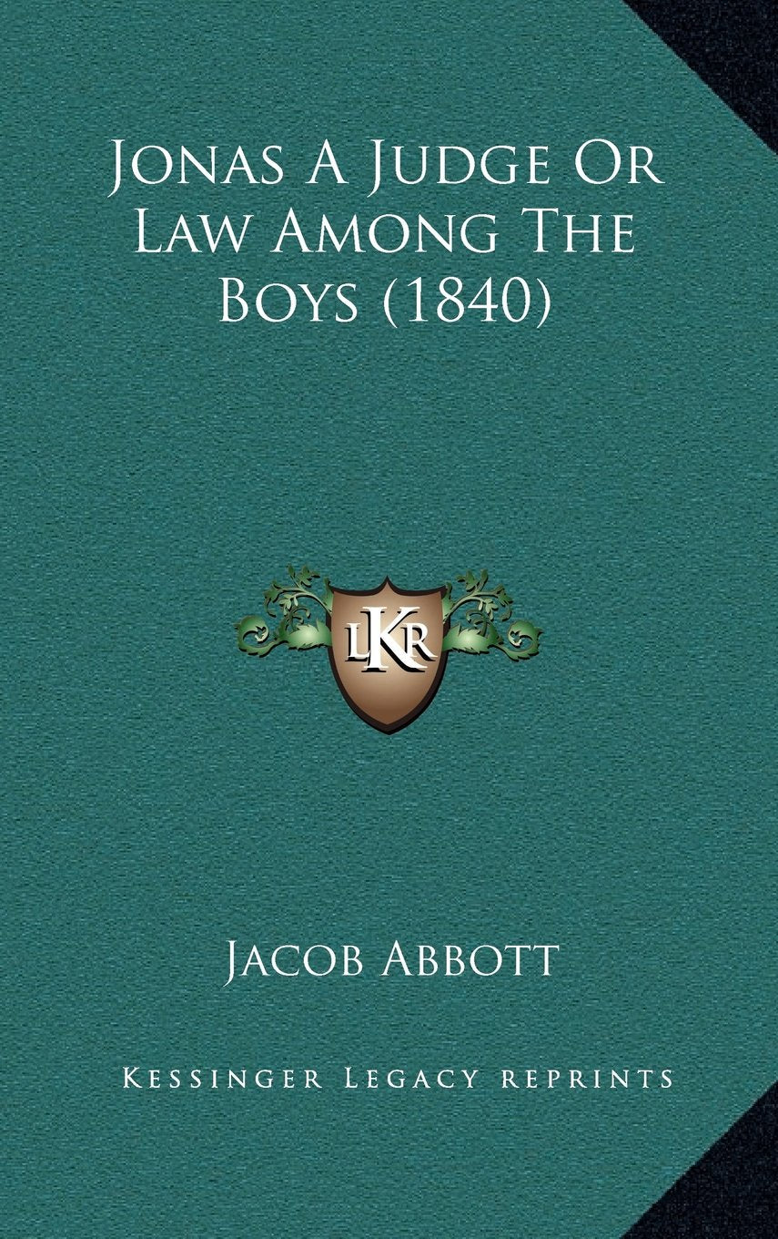 Jonas a Judge or Law Among the Boys (1840) book
