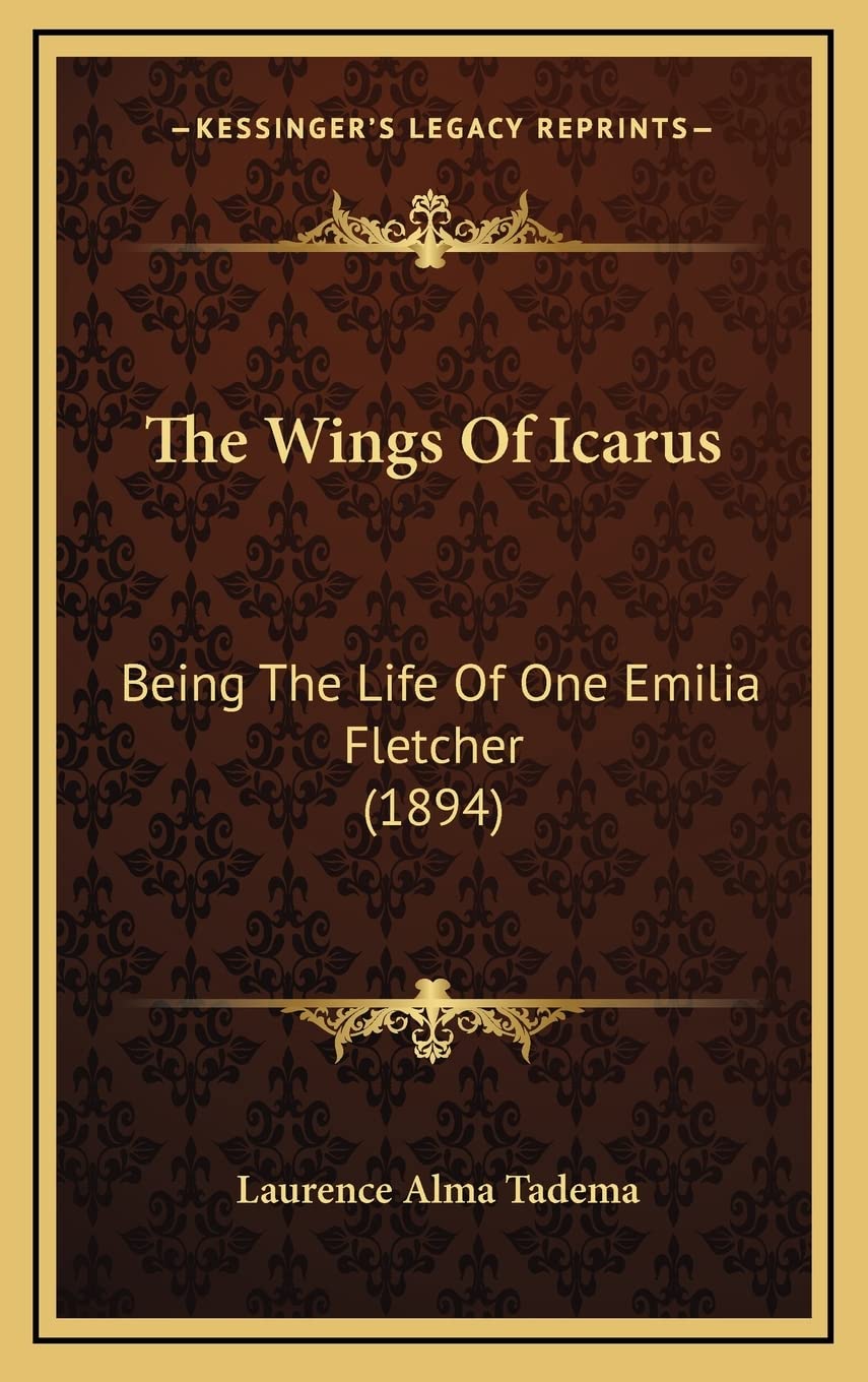 The Wings Of Icarus: Being The Life Of One Emilia Fletcher (1894) Contemporary literature Books