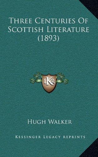 Three Centuries Of Scottish Literature (1893) Contemporary literature