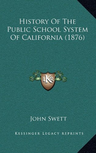 History Of The Public School System Of California (1876) Politics & History
