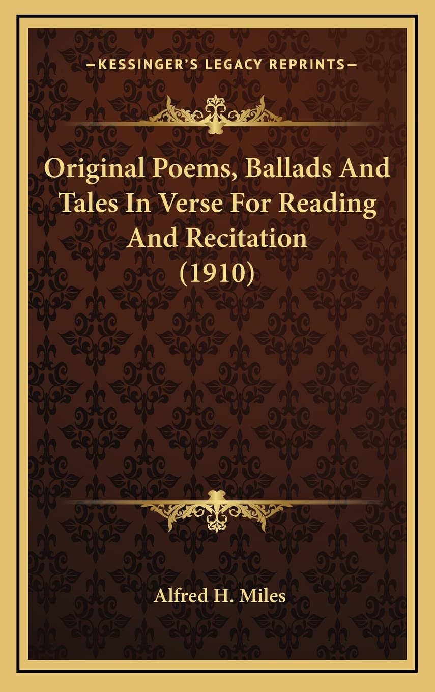 Original Poems, Ballads And Tales In Verse For Reading And Recitation (1910) Contemporary literature