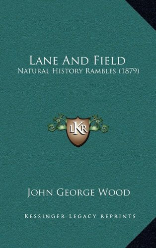 Lane And Field: Natural History Rambles (1879) Politics & History