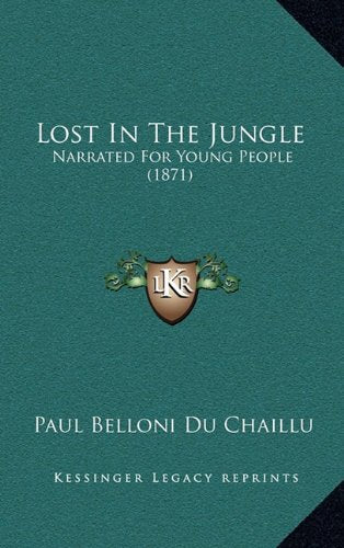 Lost In The Jungle: Narrated For Young People (1871) Contemporary literature