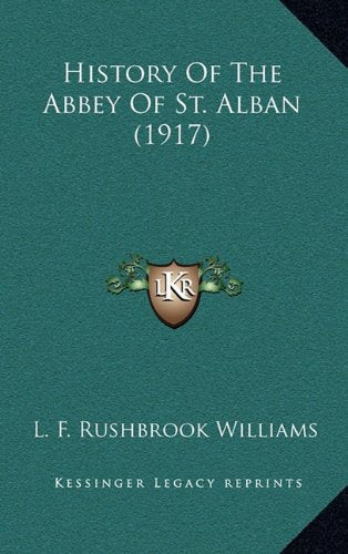 History Of The Abbey Of St. Alban (1917) Politics & History