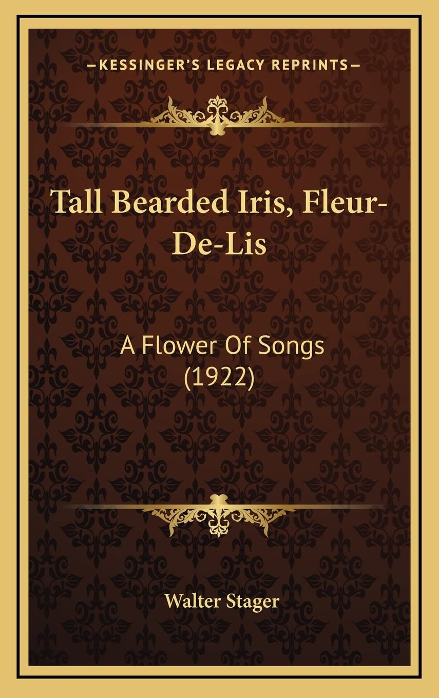 Tall Bearded Iris, Fleur-De-Lis: A Flower Of Songs (1922) Poetry