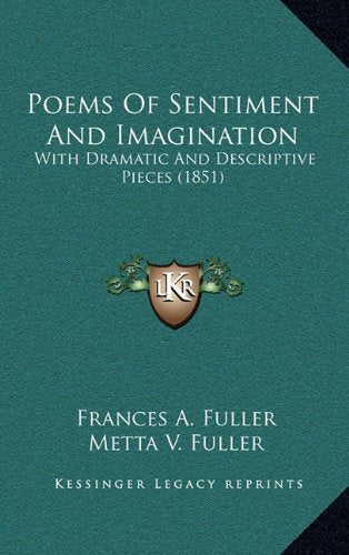 Poems Of Sentiment And Imagination: With Dramatic And Descriptive Pieces (1851) Contemporary literature