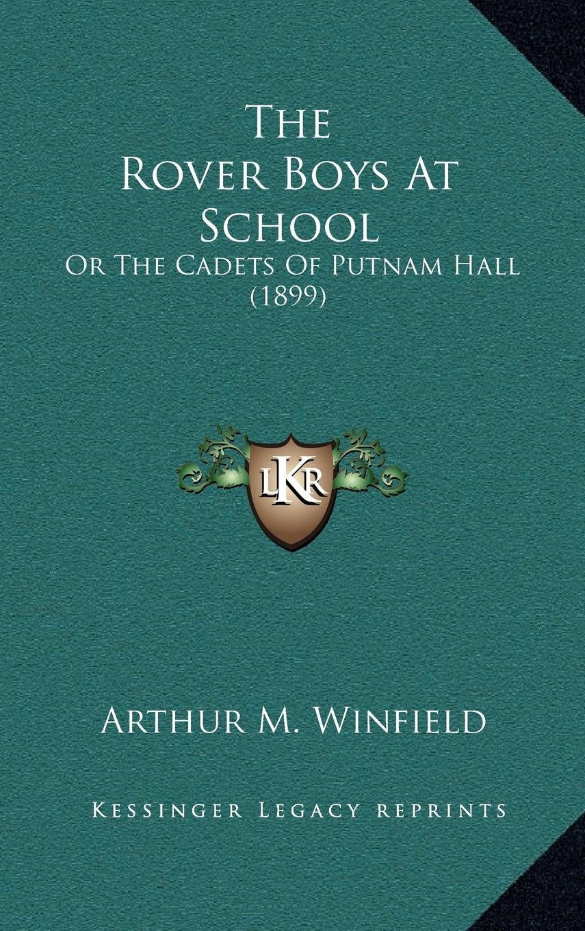 The Rover Boys At School: Or The Cadets Of Putnam Hall (1899) Contemporary literature