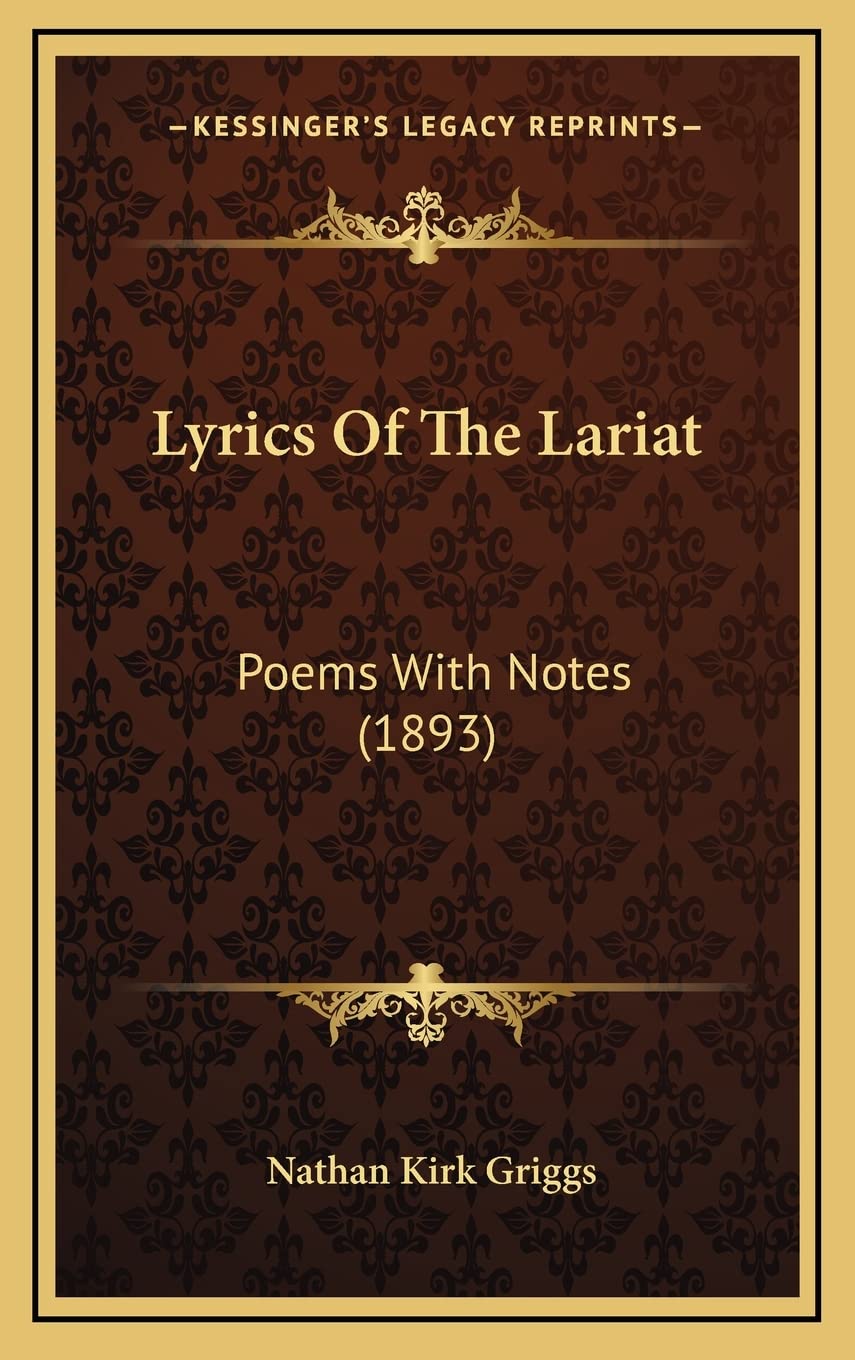 Lyrics Of The Lariat: Poems With Notes (1893) Poetry