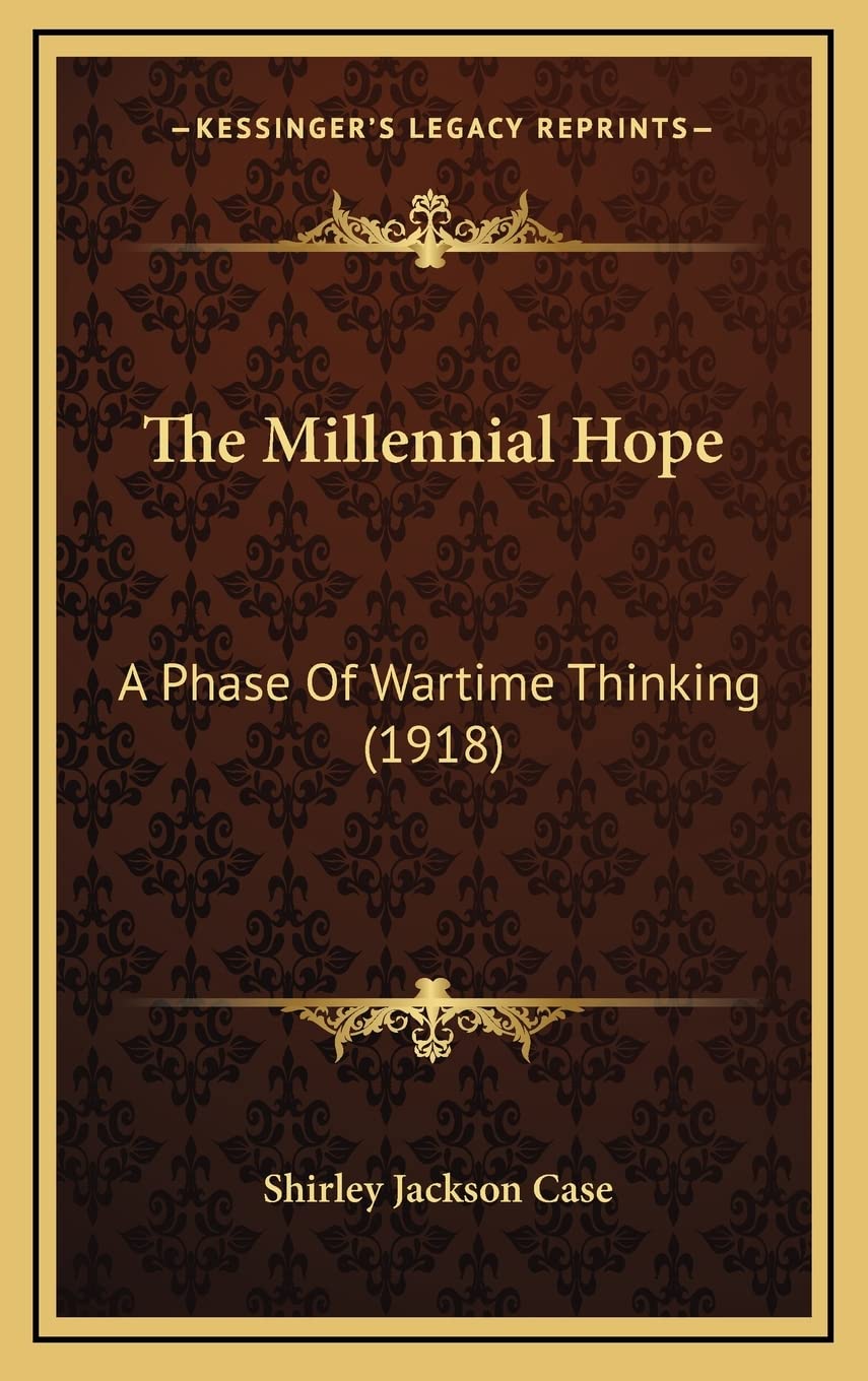 The Millennial Hope: A Phase Of Wartime Thinking (1918) Media & Communication