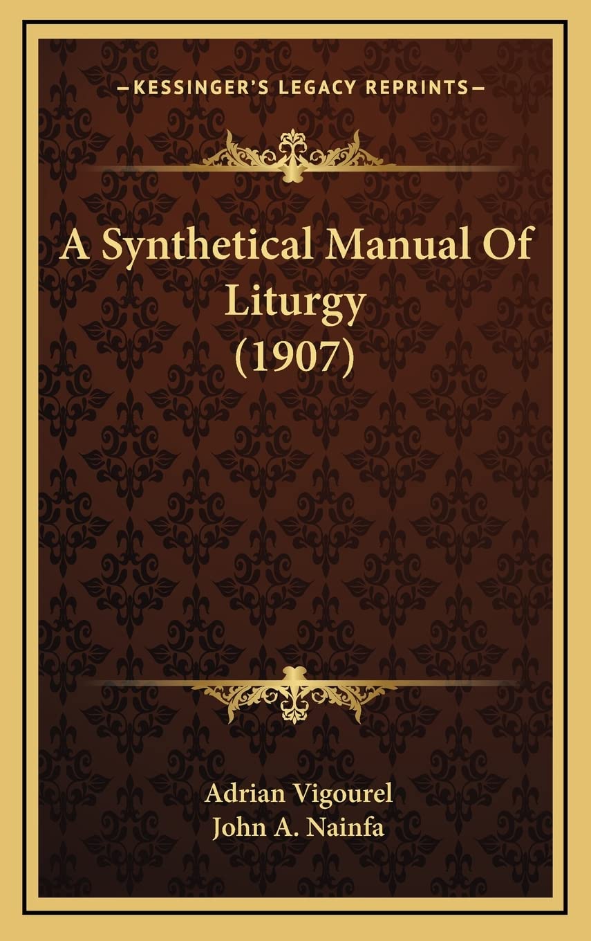 A Synthetical Manual Of Liturgy (1907) Contemporary literature