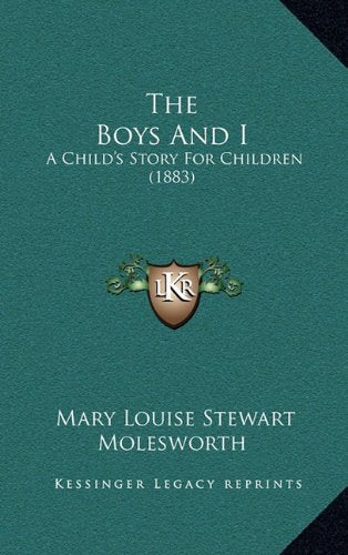 The Boys And I: A Child's Story For Children (1883) Memories