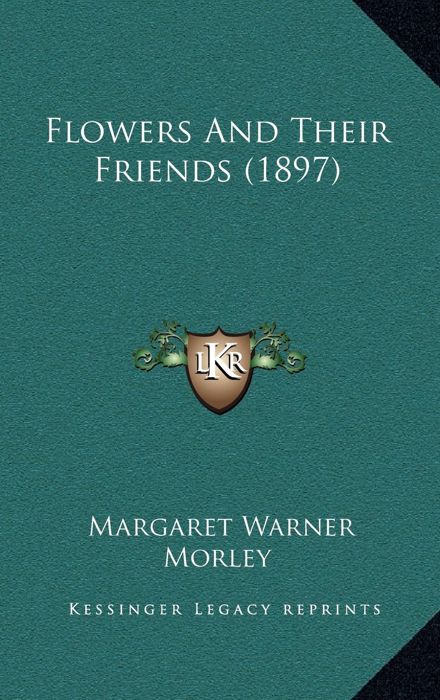 Flowers and Their Friends (1897) Contemporary literature