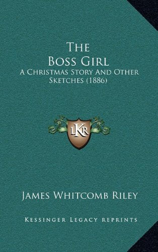 The Boss Girl: A Christmas Story And Other Sketches (1886) Contemporary literature