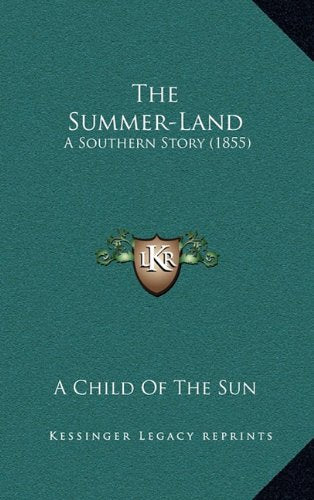 The Summer-Land: A Southern Story (1855) Memories