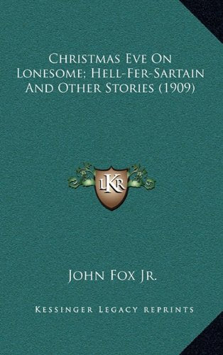 Christmas Eve On Lonesome; Hell-Fer-Sartain And Other Stories (1909) Contemporary literature
