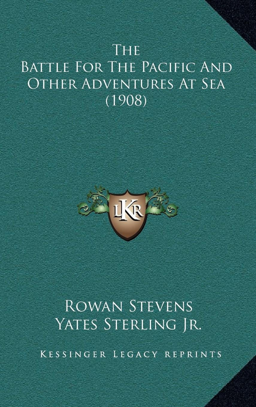 The Battle For The Pacific And Other Adventures At Sea (1908) Contemporary literature