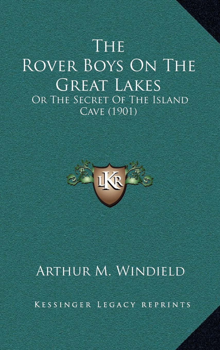 The Rover Boys On The Great Lakes: Or The Secret Of The Island Cave (1901) Contemporary literature