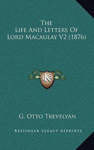 The Life And Letters Of Lord Macaulay V2 (1876) Contemporary literature