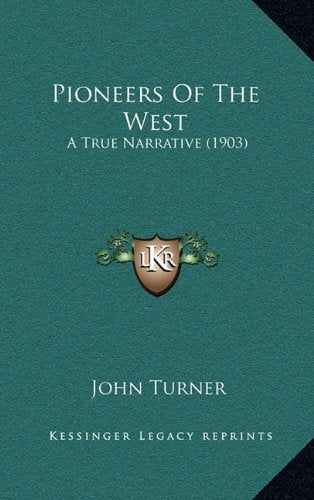 Pioneers Of The West: A True Narrative (1903) Contemporary literature