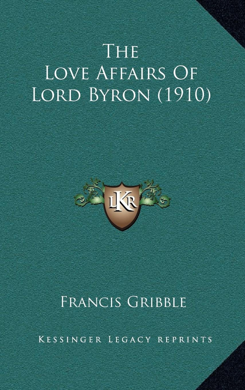 The Love Affairs Of Lord Byron (1910) Contemporary literature