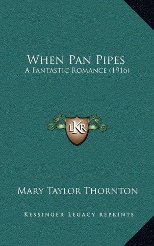 When Pan Pipes: A Fantastic Romance (1916) Contemporary literature