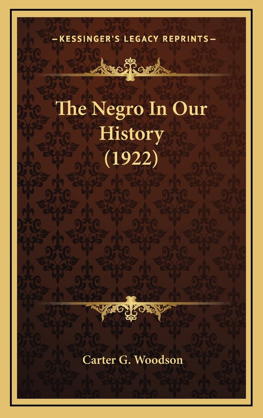 The Negro In Our History (1922) Philosophy