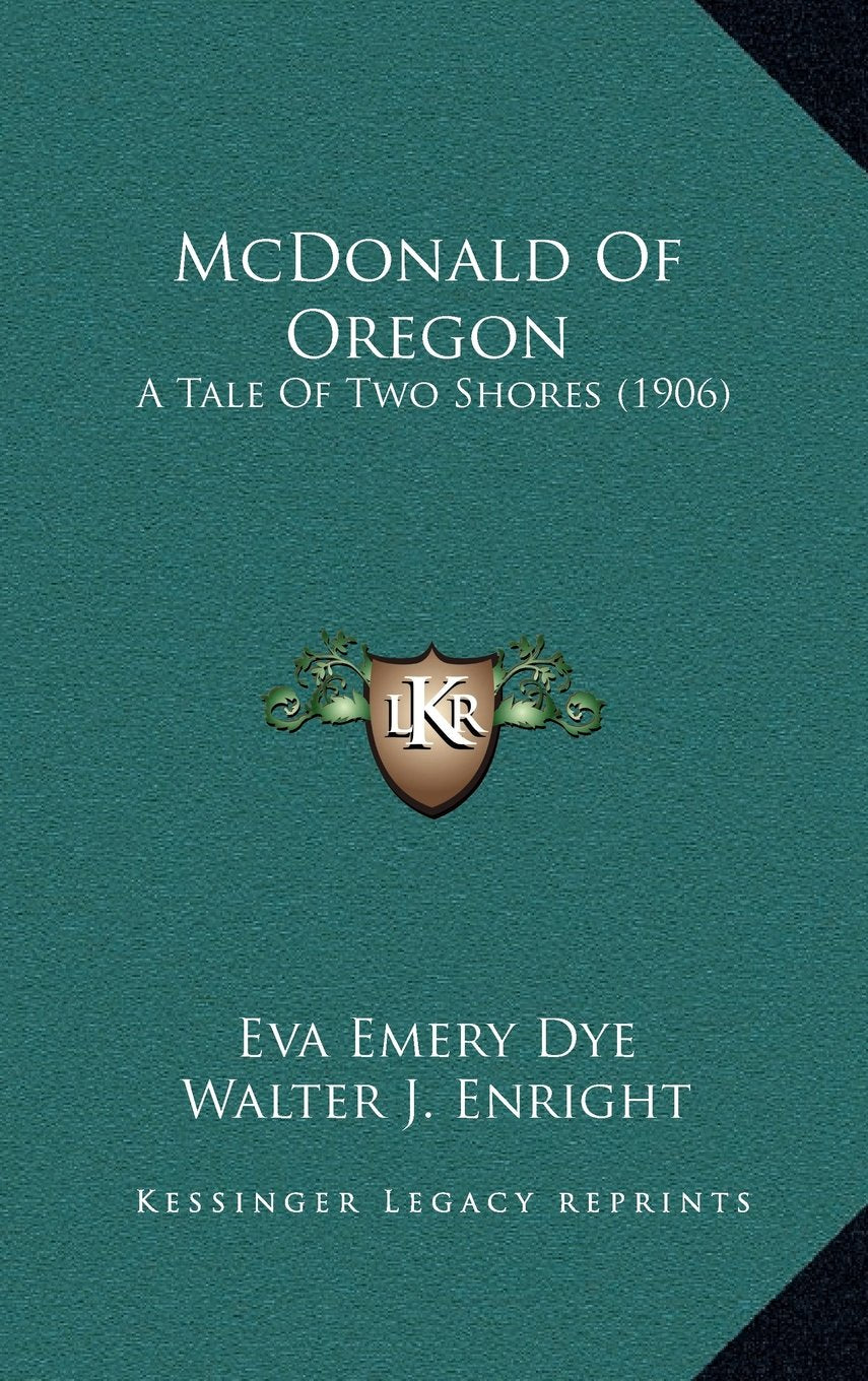 McDonald Of Oregon: A Tale Of Two Shores (1906) Contemporary literature