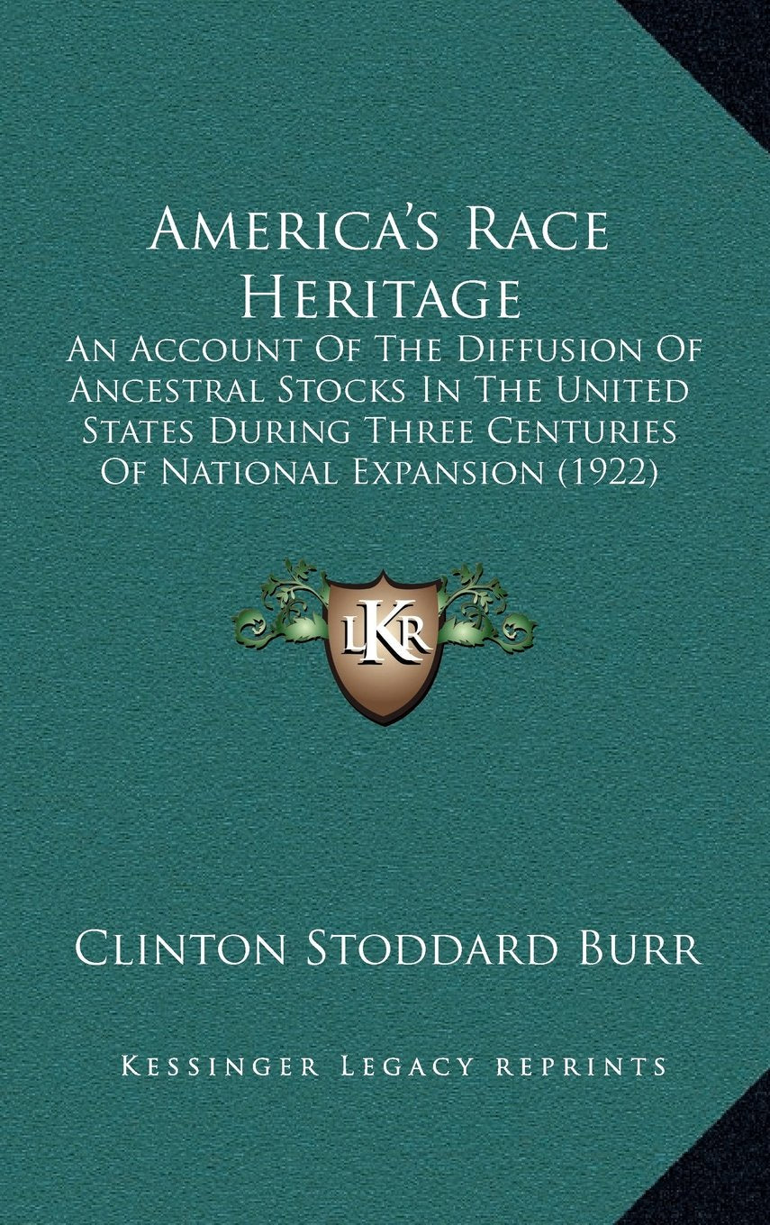 America's Race Heritage: An Account Of The Diffusion Of Ancestral Stocks In The United States During Three Centuries Of National Expansion (1922) Contemporary literature Books
