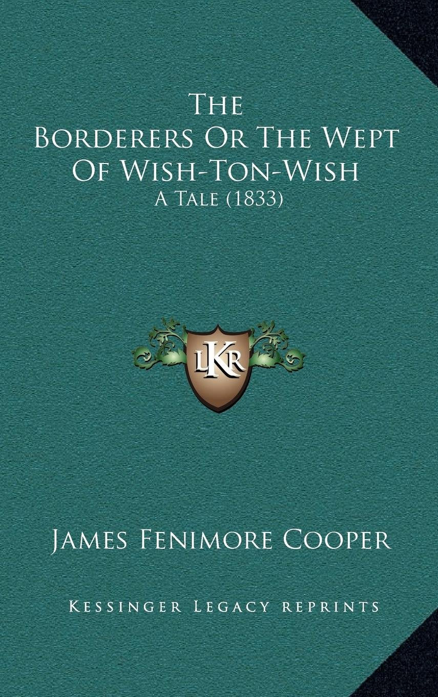 The Borderers Or The Wept Of Wish-Ton-Wish: A Tale (1833) Contemporary literature