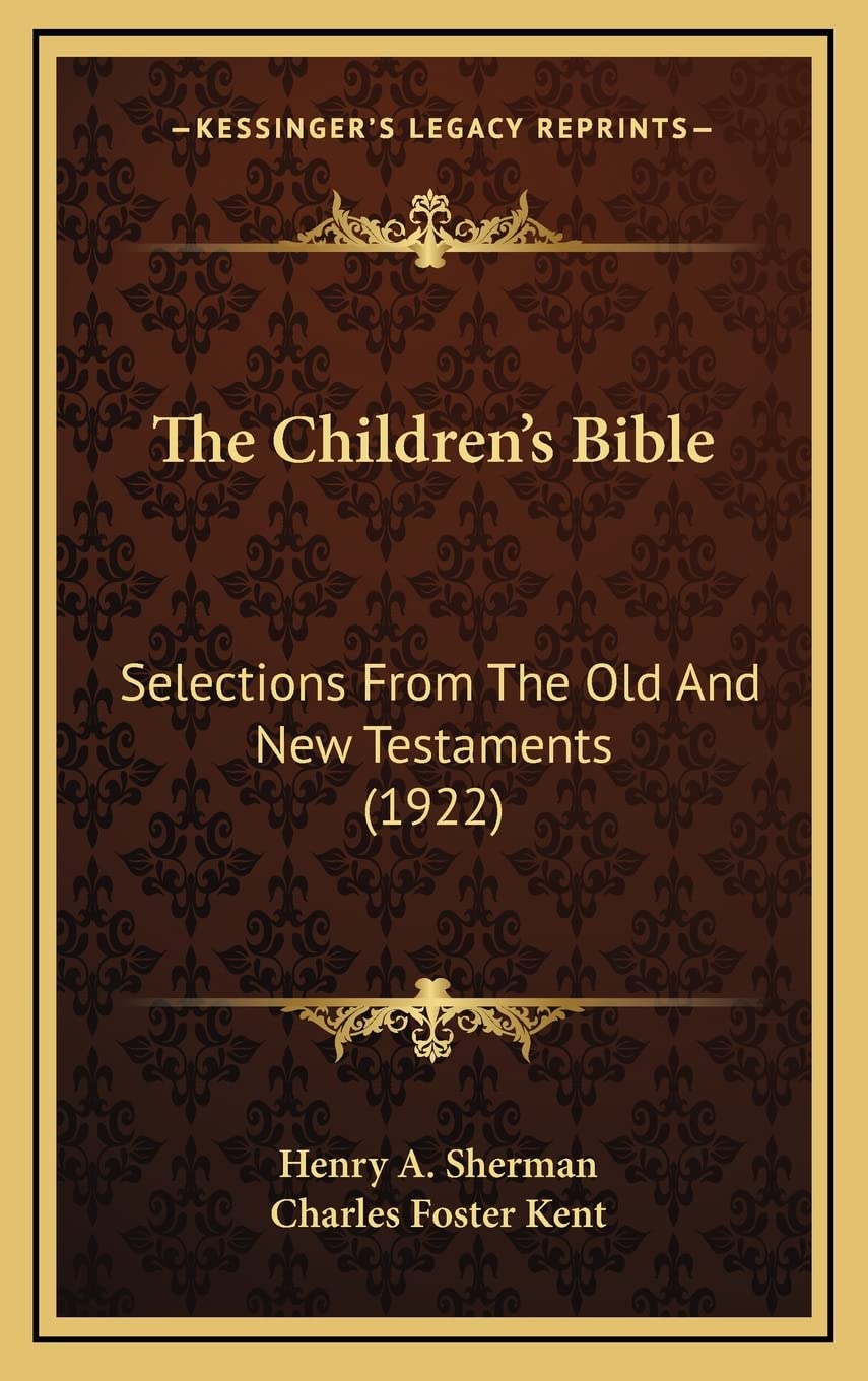 The Children's Bible: Selections From The Old And New Testaments (1922) Contemporary literature