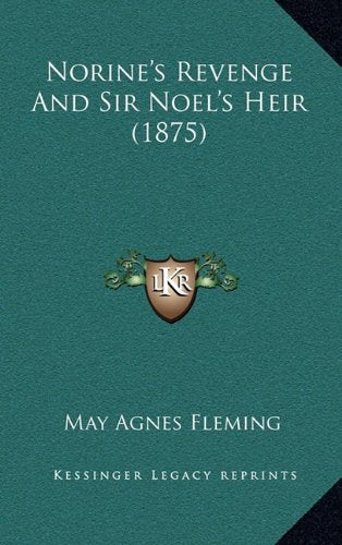 Norine's Revenge And Sir Noel's Heir (1875) Contemporary literature