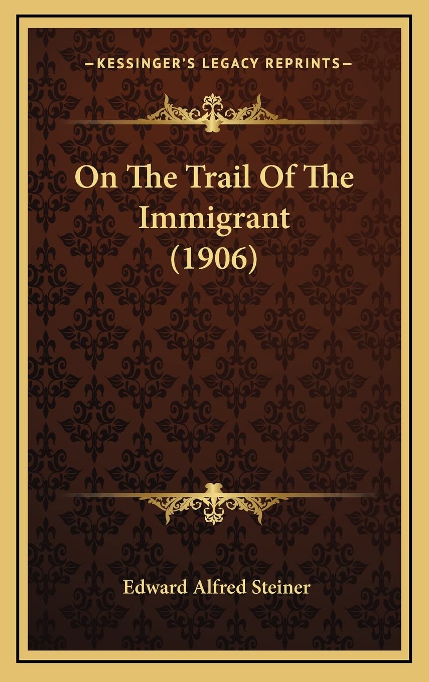 On The Trail Of The Immigrant (1906) Contemporary literature