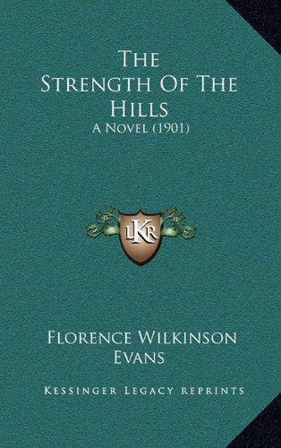 The Strength Of The Hills: A Novel (1901) Contemporary literature