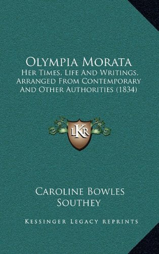 Olympia Morata: Her Times, Life And Writings, Arranged From Contemporary And Other Authorities (1834) Contemporary literature