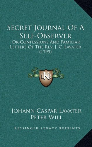 Secret Journal Of A Self-Observer: Or Confessions And Familiar Letters Of The Rev. J. C. Lavater (1795) Contemporary literature Books