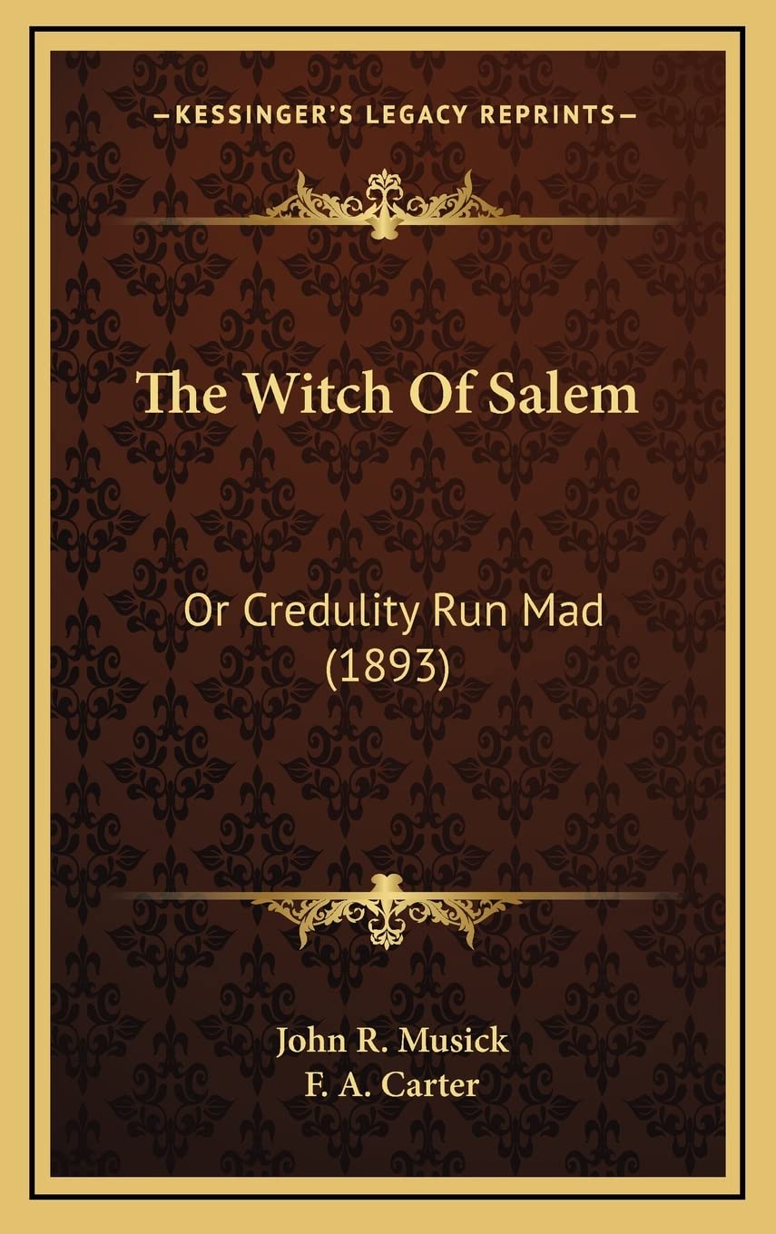 The Witch Of Salem: Or Credulity Run Mad (1893) Contemporary literature
