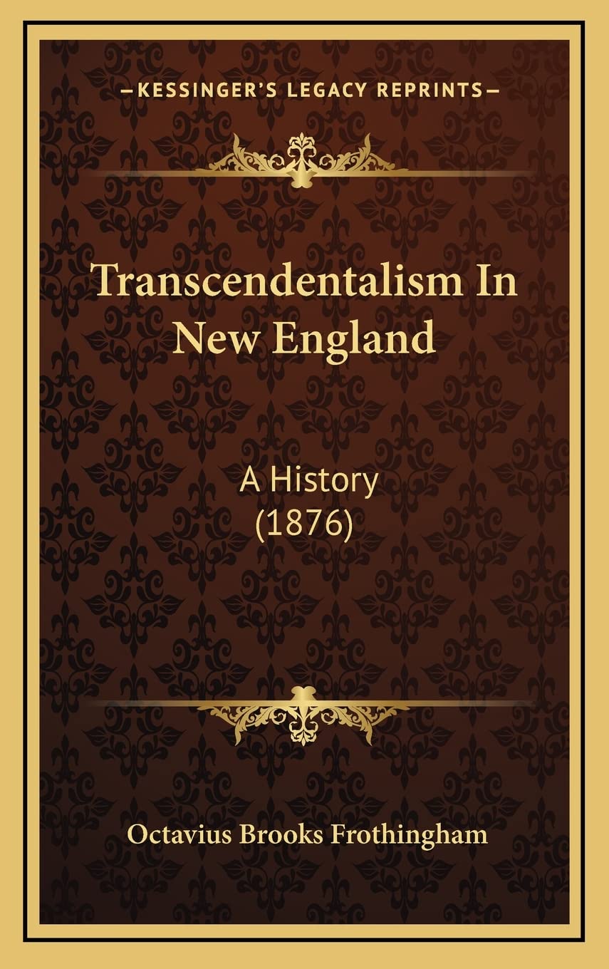 Transcendentalism In New England: A History (1876) Philosophy