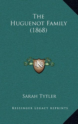 The Huguenot Family (1868) Contemporary literature